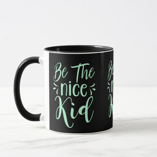Be The Nice Kid Positive Message in Mint Green Mug (Left)