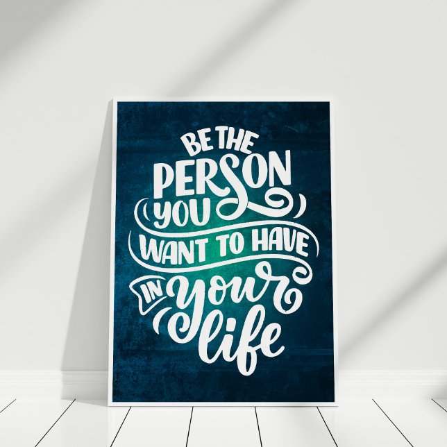 "Be the Person"  Inspirational Quote Typography Poster ("Be the Person" Inspirational Quote Typography Poster in white frame.)