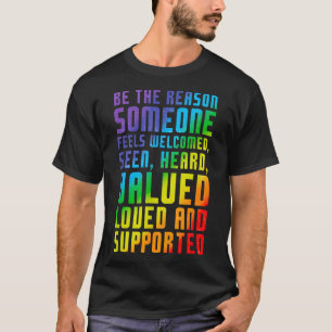  Be The Reason Someone Feels Welcomed Lgbt  T-Shirt