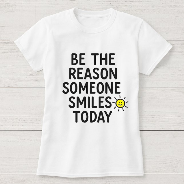 Be the Reason Someone Smiles Today Cheerful Sun T-Shirt (Creator Uploaded)