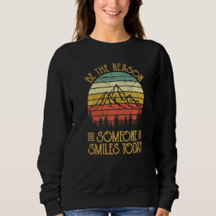 Be The Reason Someone Smiles Today Christian Sweatshirt