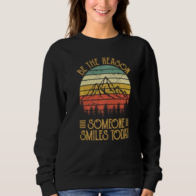 Be The Reason Someone Smiles Today  Christian Sweatshirt (Front)