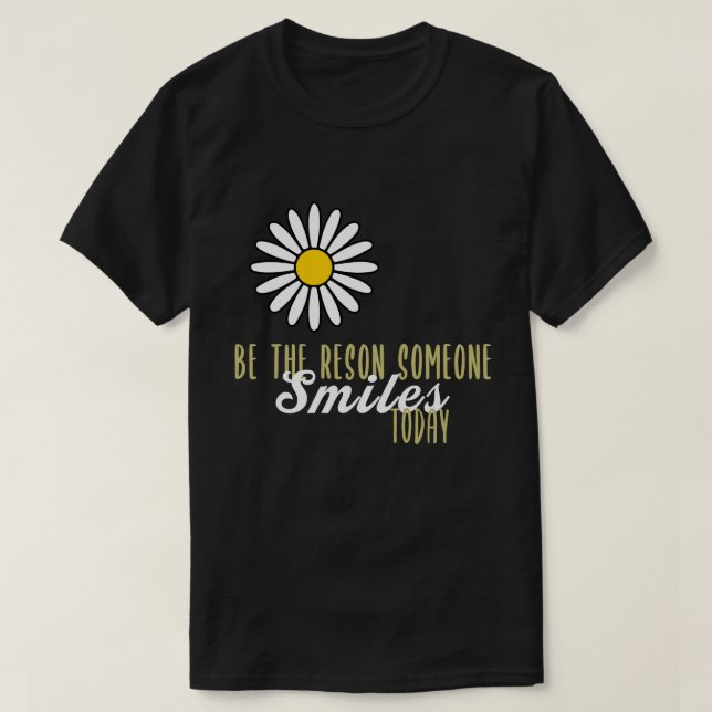 Be the Reason Someone Smiles Today Kindness T-Shirt (Design Front)