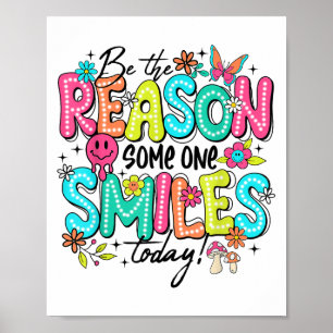 Be The Reason Someone Smiles Today Mental Health Poster