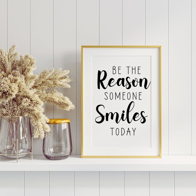 Be The Reason Someone Smiles Today Motivational Poster (Creator Uploaded)