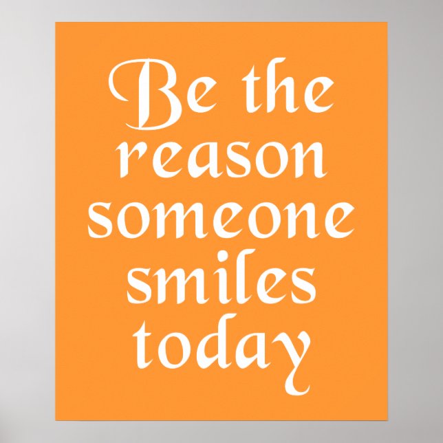 Be The Reason Someone Smiles Today Poster (Front)