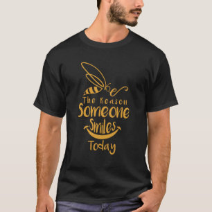 Be The Reason Someone Smiles Today T-Shirt