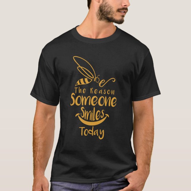 Be The Reason Someone Smiles Today  T-Shirt (Front)
