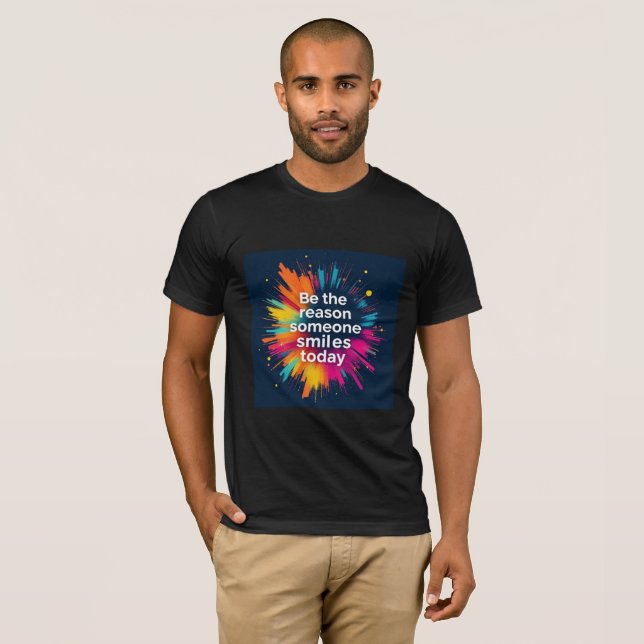 Be The Reason Someone Smiles Today T-Shirt – (Front Full)
