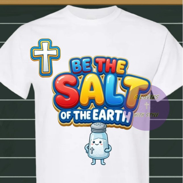 Be the Salt - Christian T-Shirt (Creator Uploaded)