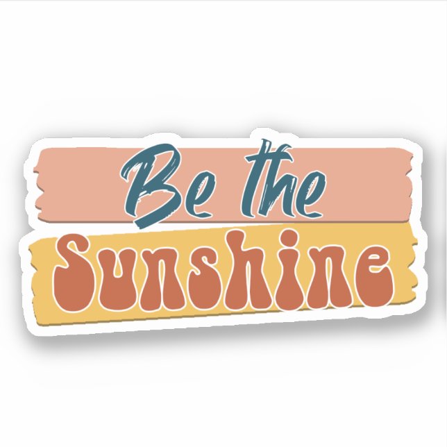 Be the Sunshine Custom-Cut Vinyl Sticker (Front)