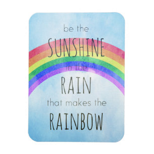 Be the Sunshine in the Rain Magnet