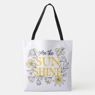 Be the Sunshine Tote Bag