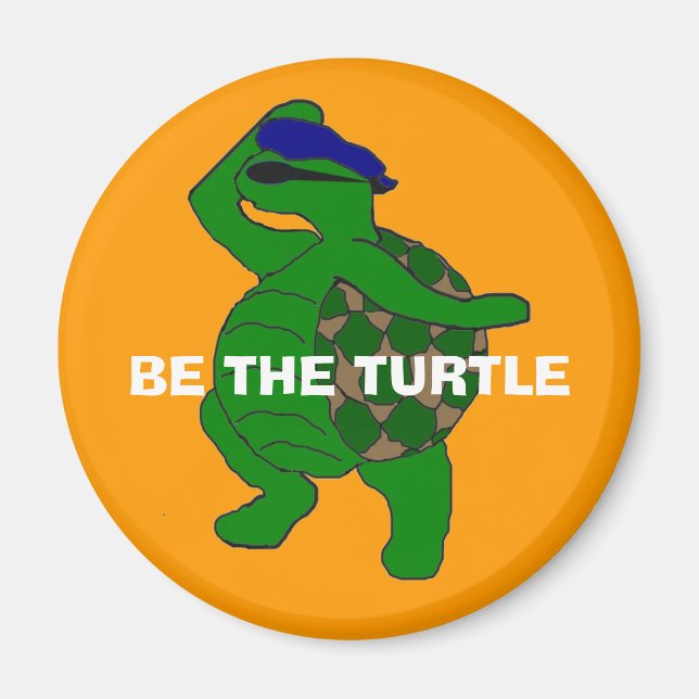 Be the Turtle Magnet (Front)