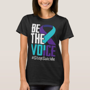 Be the Voice Stop Suicide Awareness Mental Health  T-Shirt