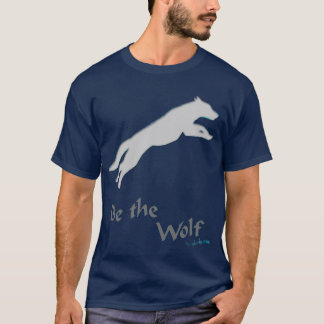 Be the Wolf T-Shirt
