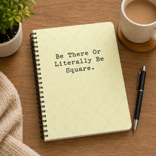 Be There Or Be Square Funny Retro Math Pun Design Notebook