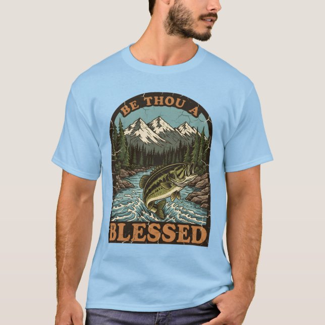 Be Thou Blessed Fishing Scene T-Shirt (Front)