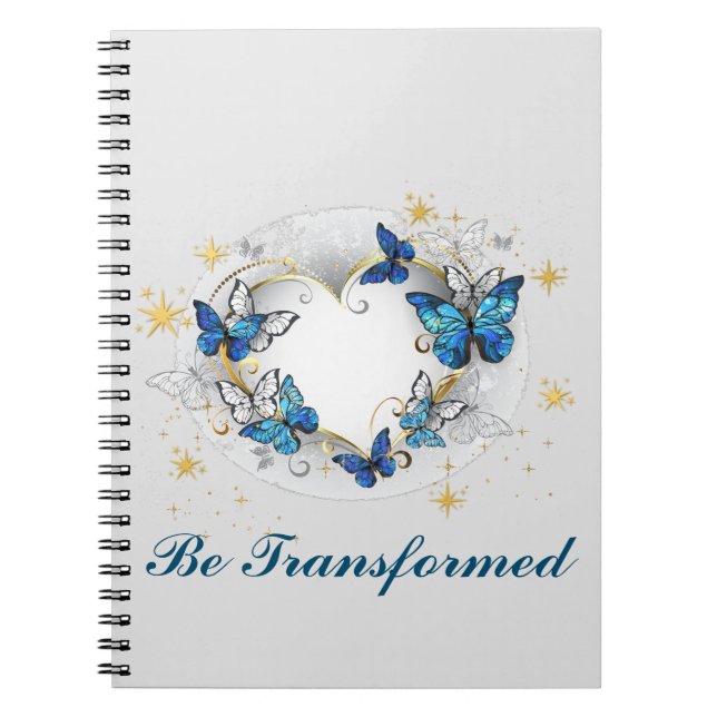 "Be Transformed" Elegant Blue Butterfly Spiral Notebook (Front)