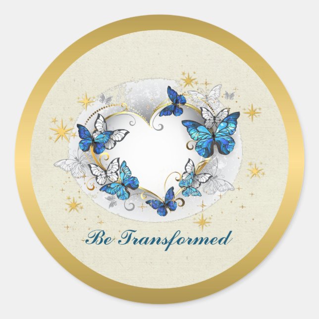Be Transformed Quote Heart and Blue Butterflies Classic Round Sticker (Front)