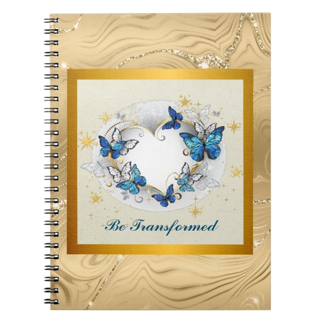 Be Transformed Quote Heart and Blue Butterflies Notebook (Front)