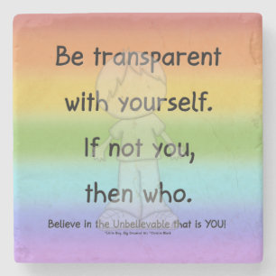 Be Transparent Stone Coaster