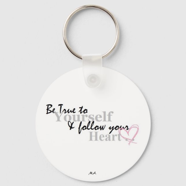 Be True To Yourself Key Ring (Front)