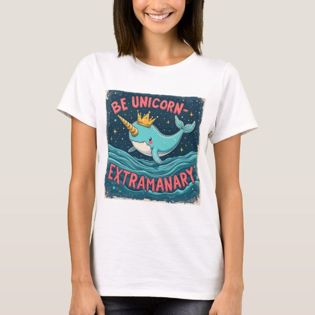 Be Unicorn Extraordinary – Magical and Inspiration T-Shirt (Front)