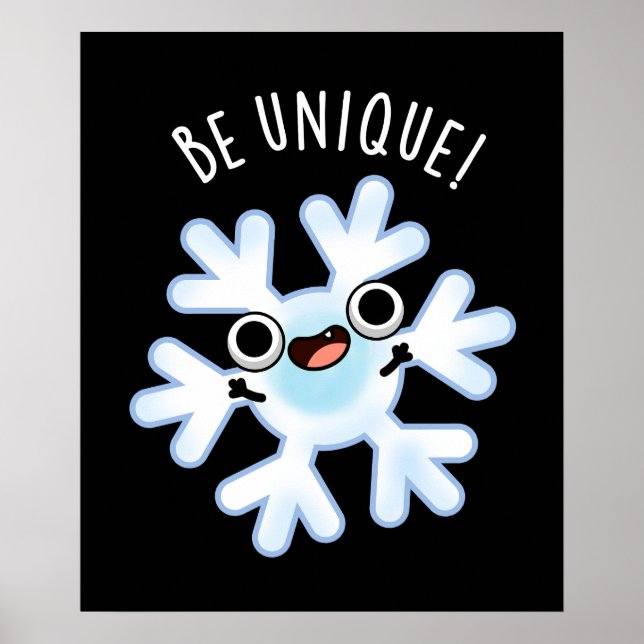 Be Unique Funny Snowflake Pun Dark BG Poster (Front)