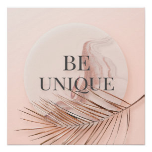 BE UNIQUE-Luxury Rose Gold Trendy Typography Poster
