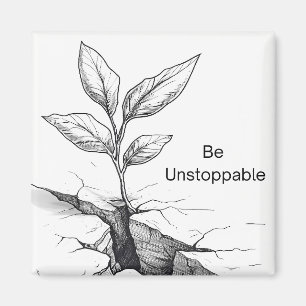 "Be Unstoppable" Motivational Magnet