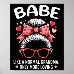 Be Valentine Quote For Loving Grandma With Cute Bo Poster