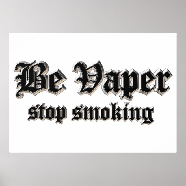 Be vaper, stop smoking poster (Front)