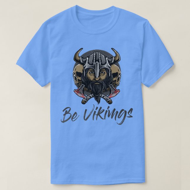 Be Vikings T-Shirt (Design Front)
