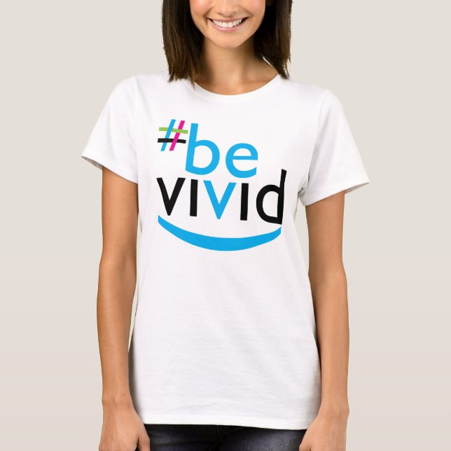 Be Vivid Smile T-Shirt (Front)