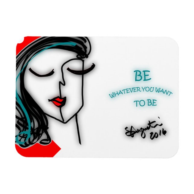 BE WHATEVER YOU WANT TO BE MAGNET (Horizontal)