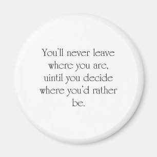 Be Where You Want To Be Inspirational Design Magnet