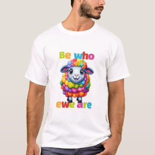 Be who ewe are Rainbow Sheep T-Shirt
