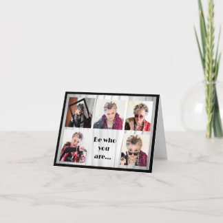 Be Who You Are and Say What You Feel Card