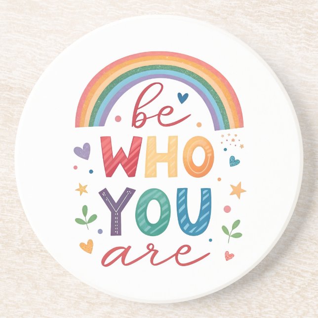 Be who you are coaster (Front)