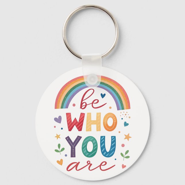 Be who you are key ring (Front)