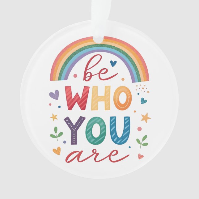 Be who you are ornament (Front)