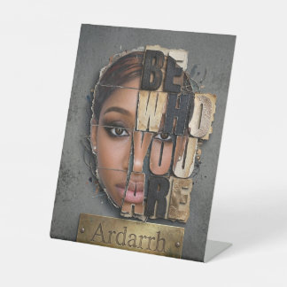 Be Who You Are Pedestal Sign