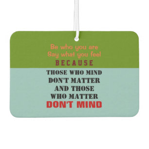 Be Who You Are (Scent & Shape Options) - Car Air Freshener