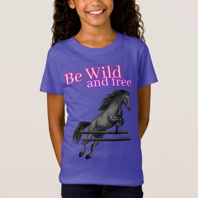 Be Wild and Free Horse Jumping T-Shirt (Front)