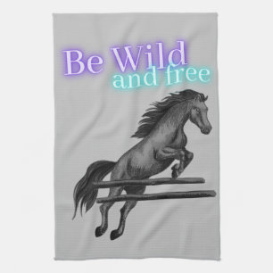 Be Wild and Free Horse Jumping Tea Towel