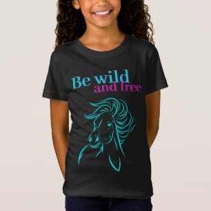 Be Wild and Free Horse T-Shirt