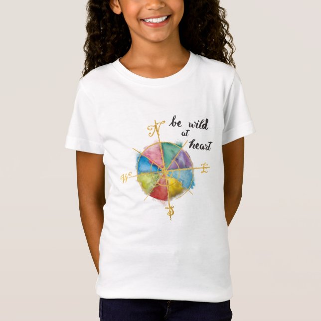 Be Wild At Heart Quote With Colourful Gilded T-Shirt (Front)