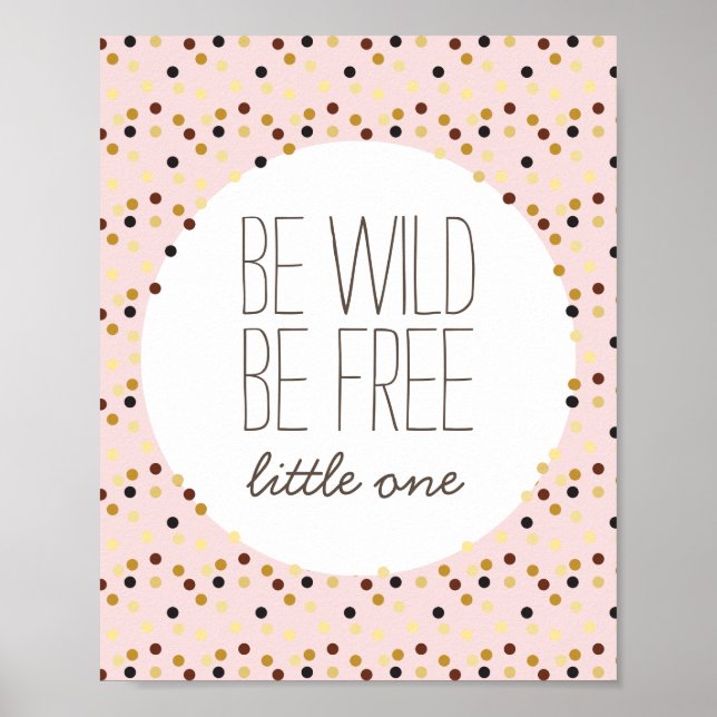 Be Wild, Be Free Little Girl Nursery Wall Decor (Front)