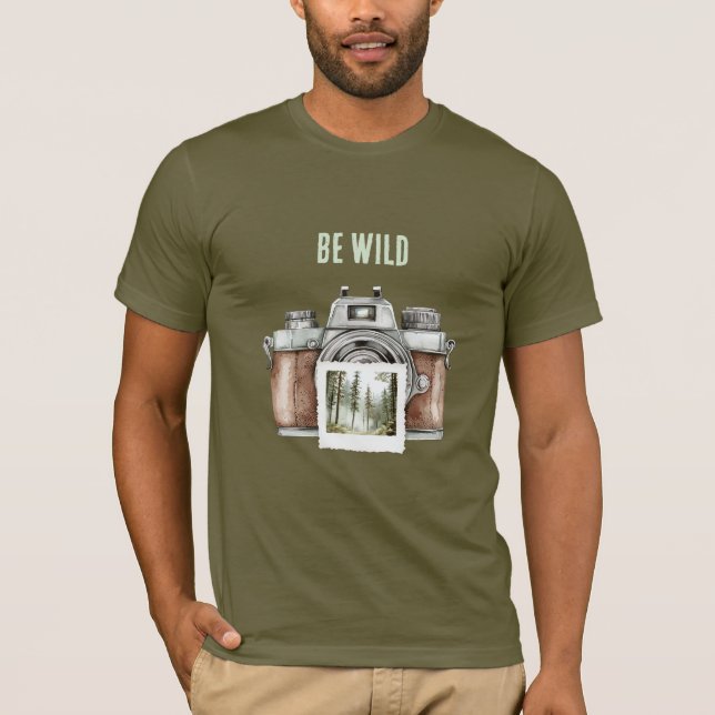 Be Wild Camera Photo Trees Adventure T-Shirt (Front)